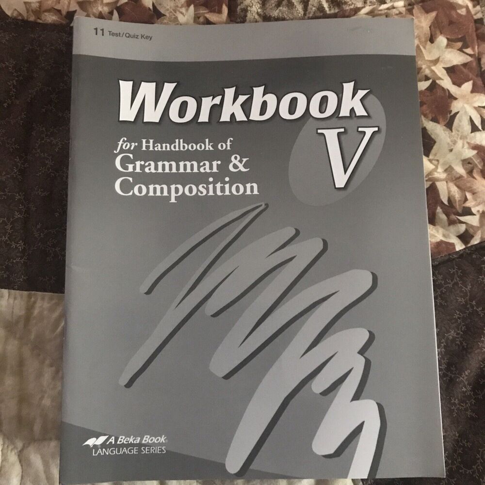 Abeka Workbook V For Handbook Of Grammar And Composition. Teacher Quiz/ Test Key